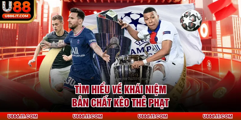 Tìm hiểu về khái niệm, bản chất kèo thẻ phạt